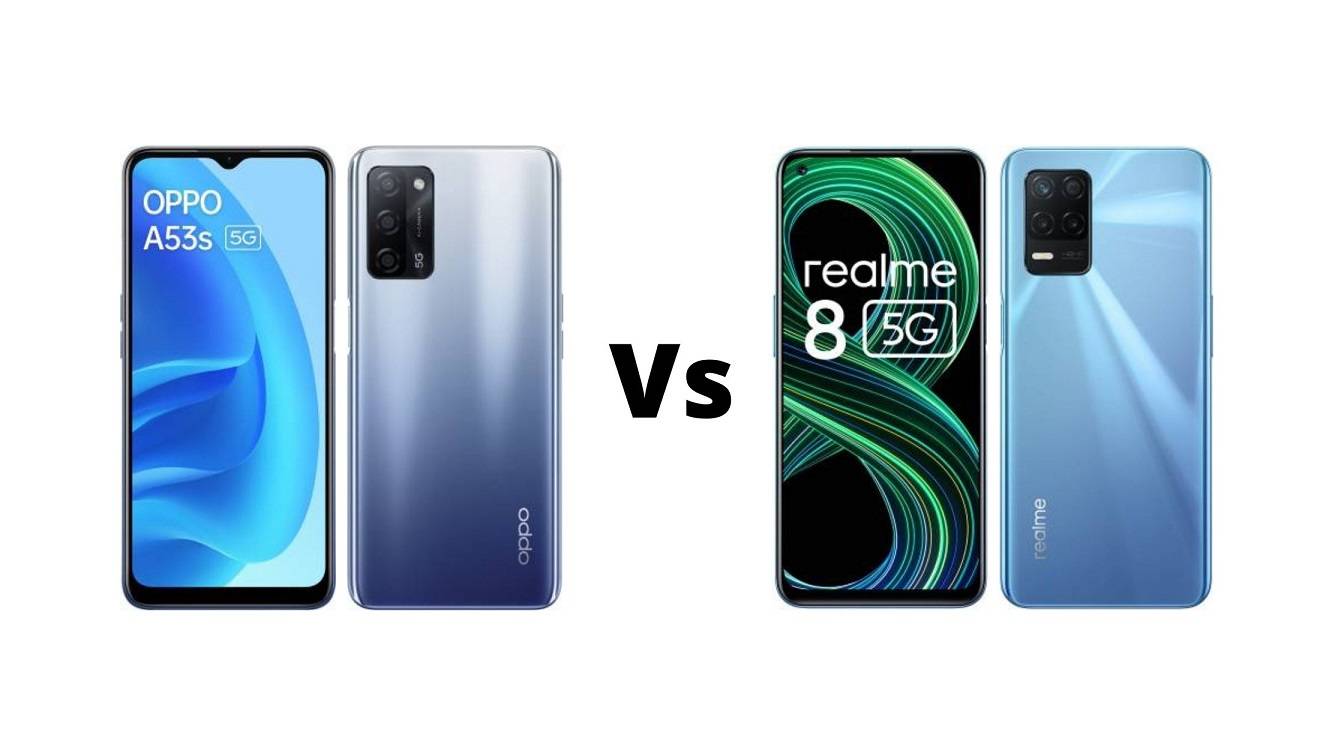 Oppo A53s 5G Vs Realme 8 5G Which one is best smartphone