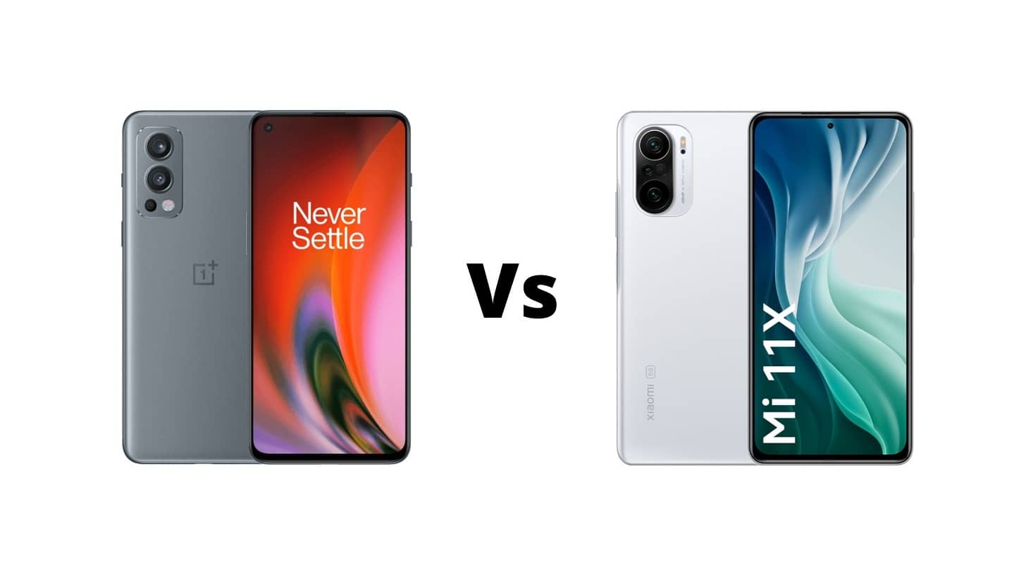 OnePlus Nord 2 Vs Mi 11X Which one should you buy