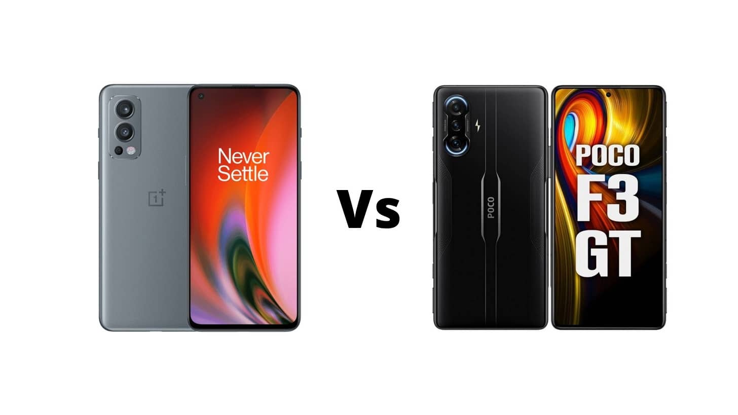 OnePlus Nord 2 Vs Poco F3 GT Which one should you buy