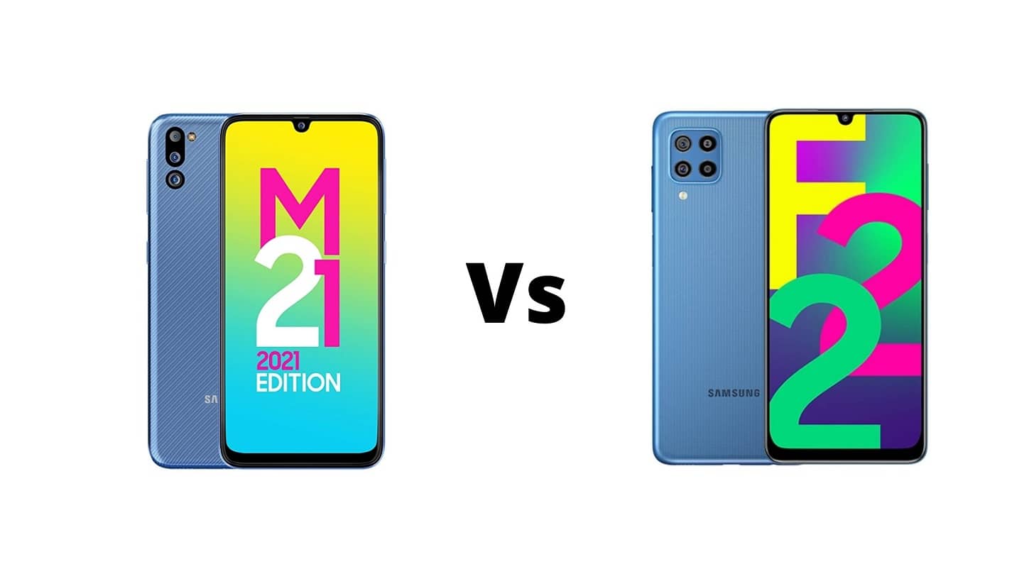 Galaxy M21 2021 Edition Vs Galaxy F22 Which one should you buy
