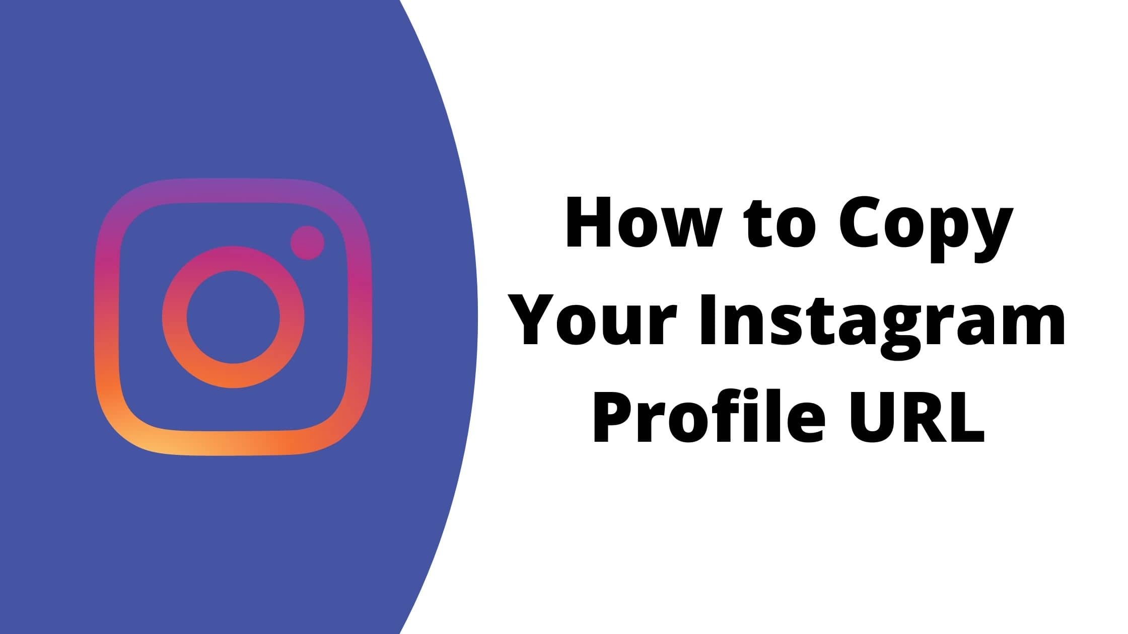 How to Copy Your Instagram Profile URL on Desktop or Smartphone