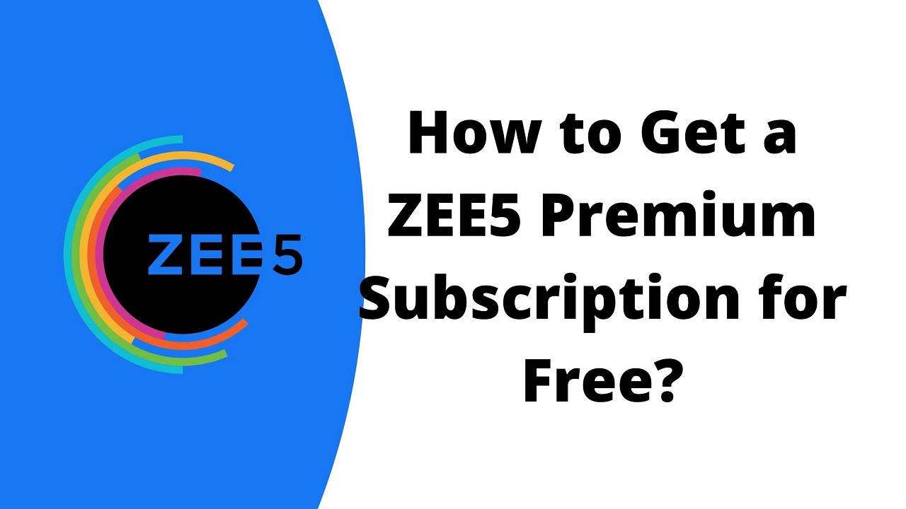 How to Get a ZEE5 Premium Subscription for Free