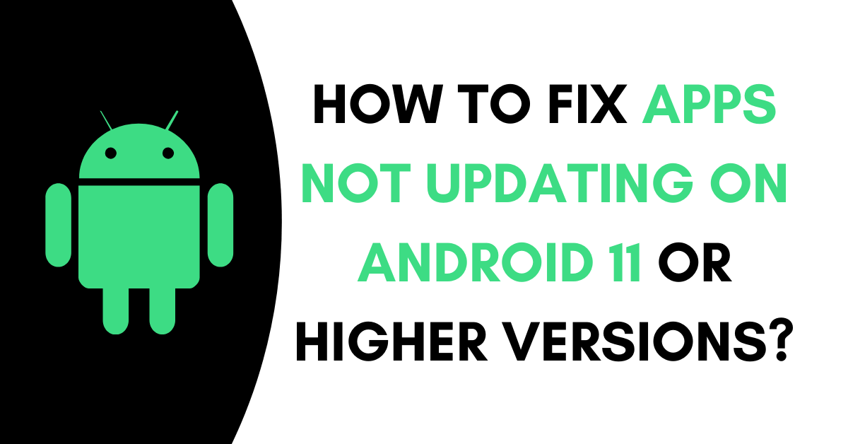 How to Fix Apps Not Updating on Android 11 or higher version