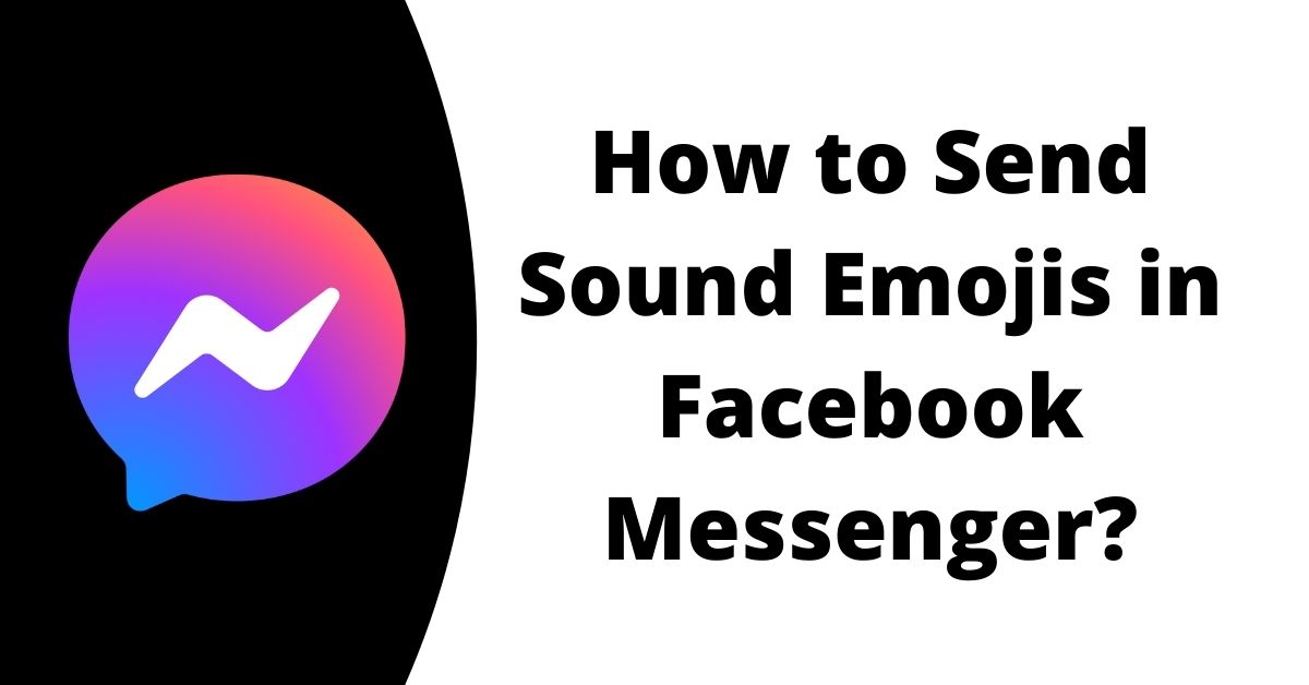 How to Send Sound Emojis in Facebook Messenger