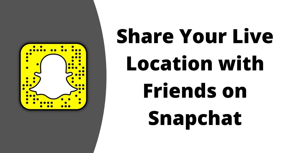 How to Share Your Live Location with Friends on Snapchat