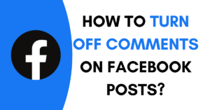 How to Turn off Comments on Facebook Posts?